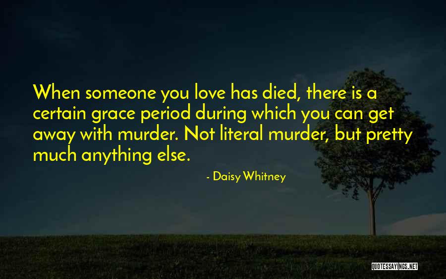 Family During Death Quotes By Daisy Whitney Family During Death Quotes By Daisy Whitney