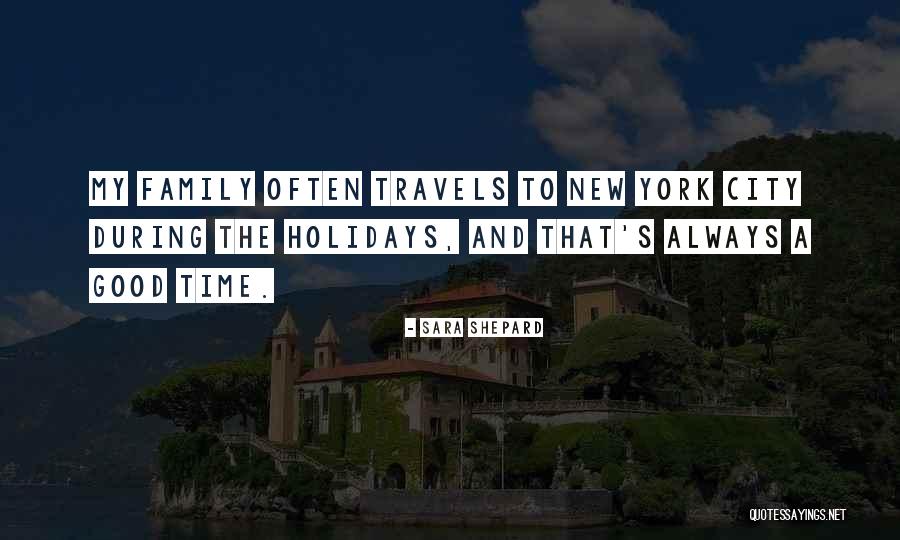 Family During The Holidays Quotes By Sara Shepard Family During The Holidays Quotes By Sara Shepard