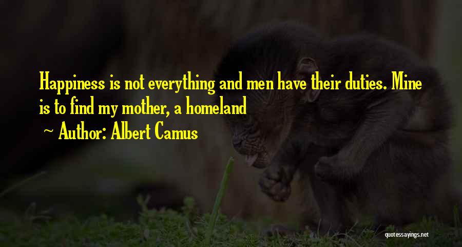 Family Duties Quotes By Albert Camus