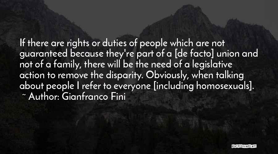 Family Duties Quotes By Gianfranco Fini