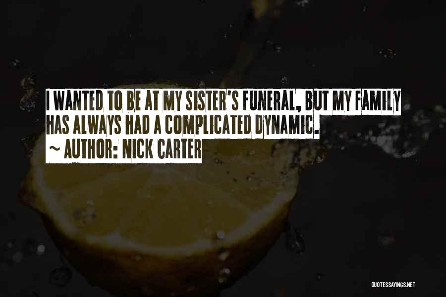 Family Dynamic Quotes By Nick Carter