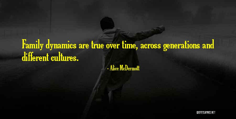 Family Dynamics Quotes By Alice McDermott