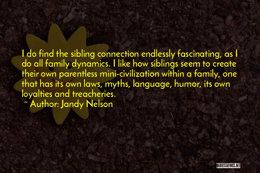 Family Dynamics Quotes By Jandy Nelson
