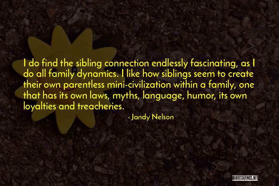 Family Dynamics Quotes By Jandy Nelson