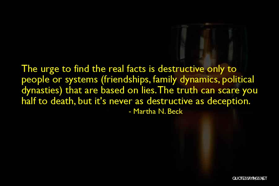 Family Dynamics Quotes By Martha N. Beck Family Dynamics Quotes By Martha N. Beck