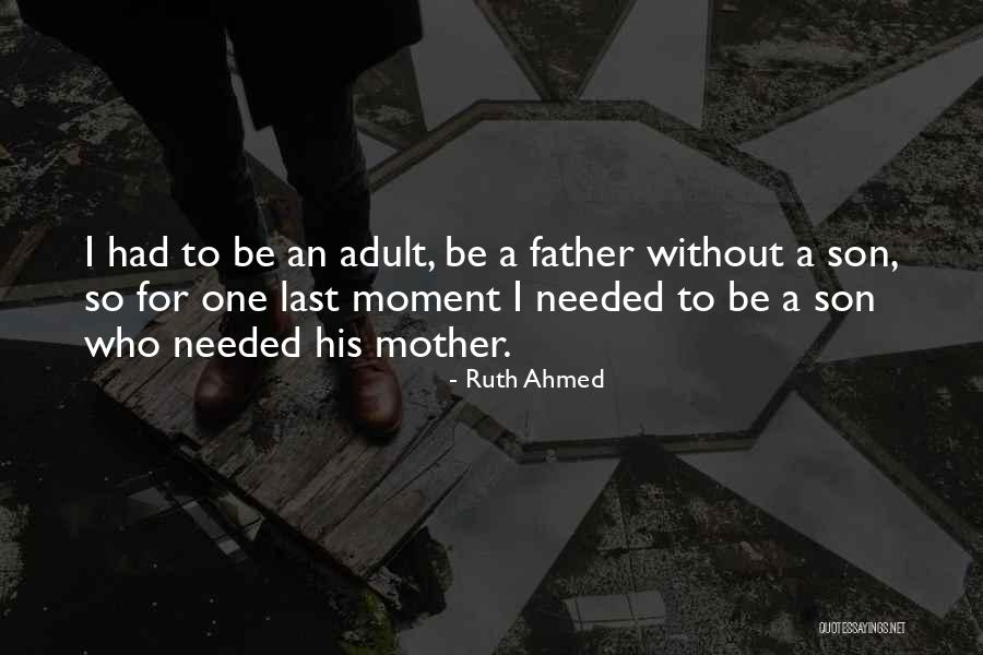 Family Dynamics Quotes By Ruth Ahmed Family Dynamics Quotes By Ruth Ahmed