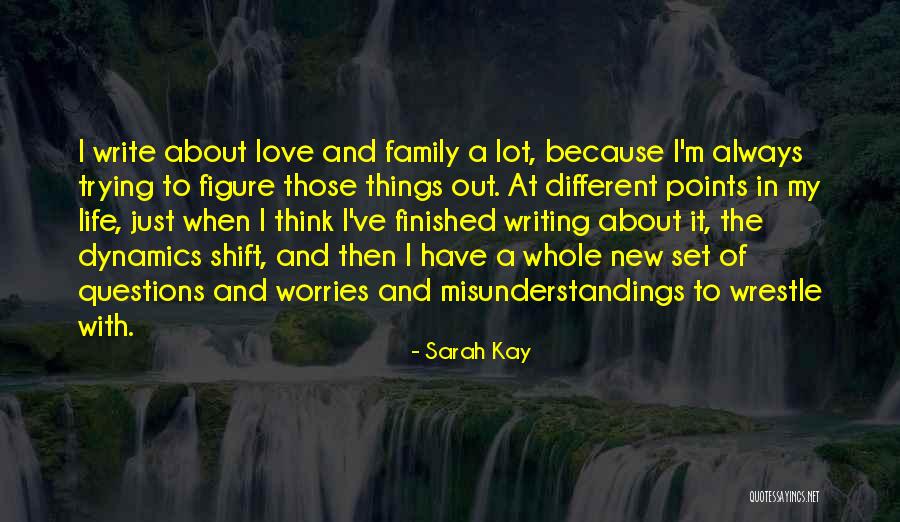 Family Dynamics Quotes By Sarah Kay Family Dynamics Quotes By Sarah Kay