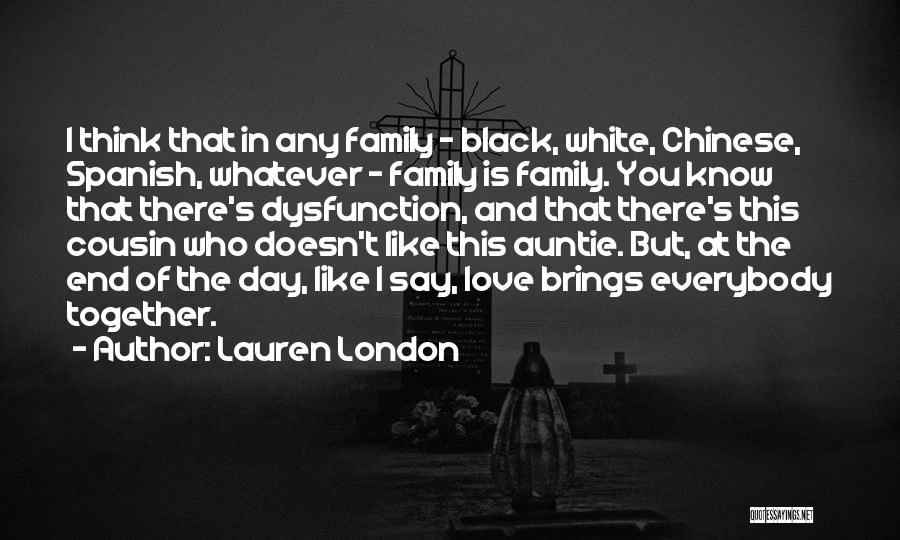 Family Dysfunction Quotes By Lauren London