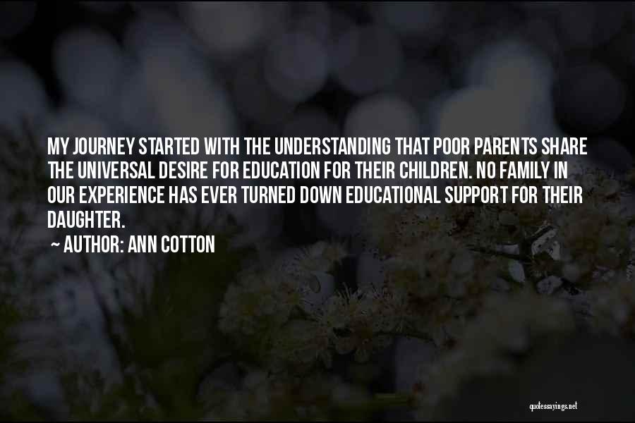 Family Education Quotes By Ann Cotton