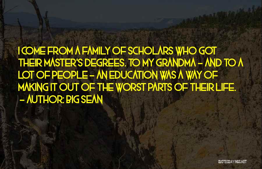 Family Education Quotes By Big Sean