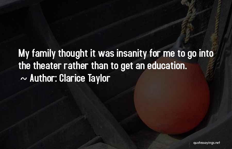 Family Education Quotes By Clarice Taylor