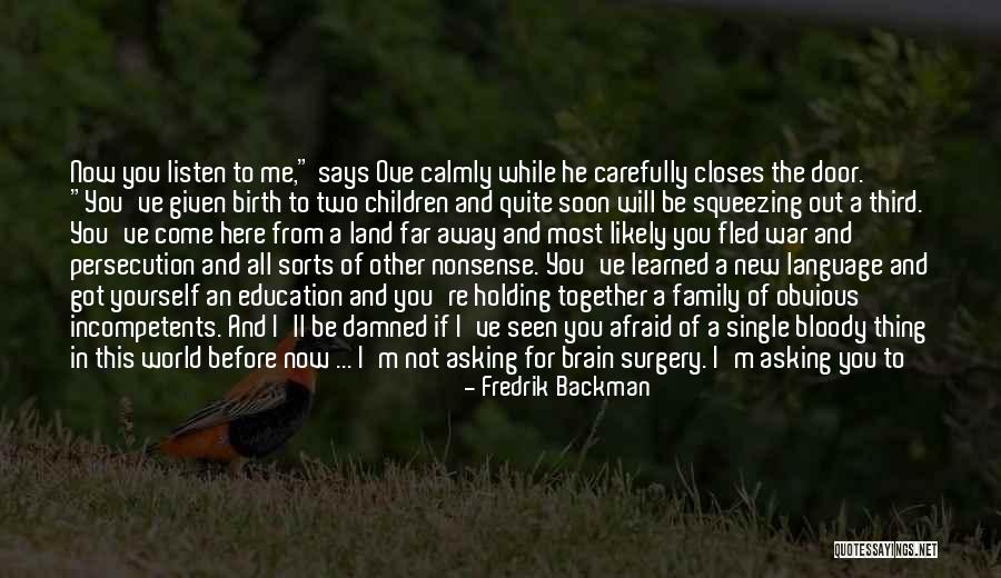 Family Education Quotes By Fredrik Backman Family Education Quotes By Fredrik Backman
