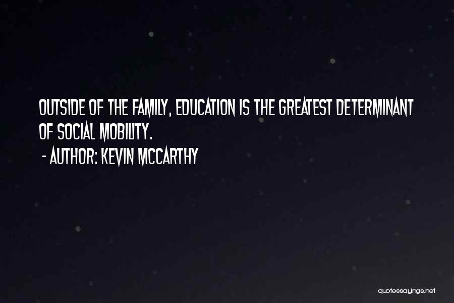 Family Education Quotes By Kevin McCarthy