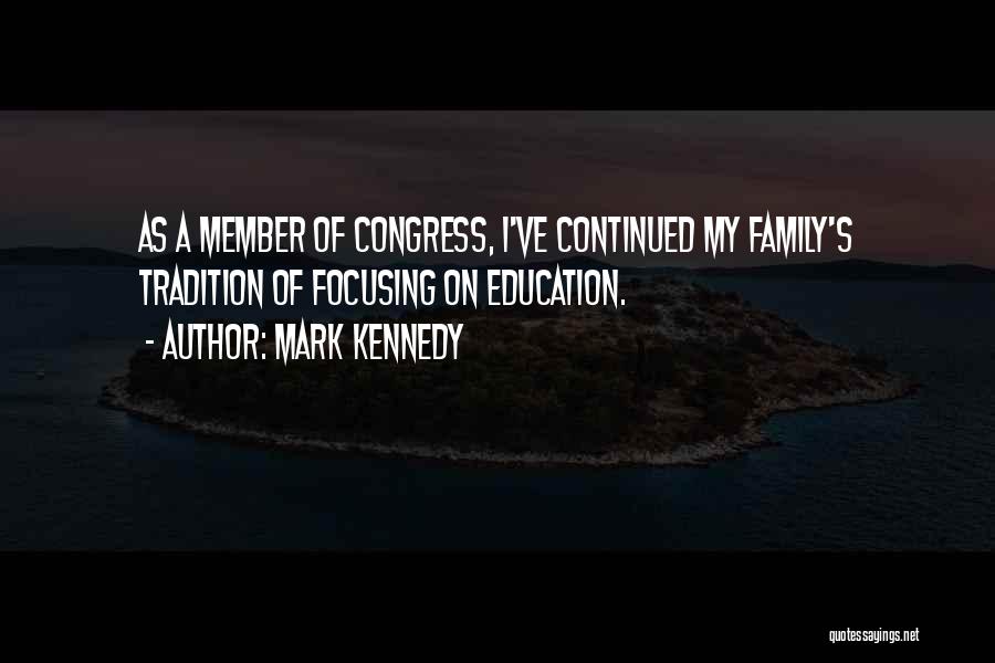 Family Education Quotes By Mark Kennedy