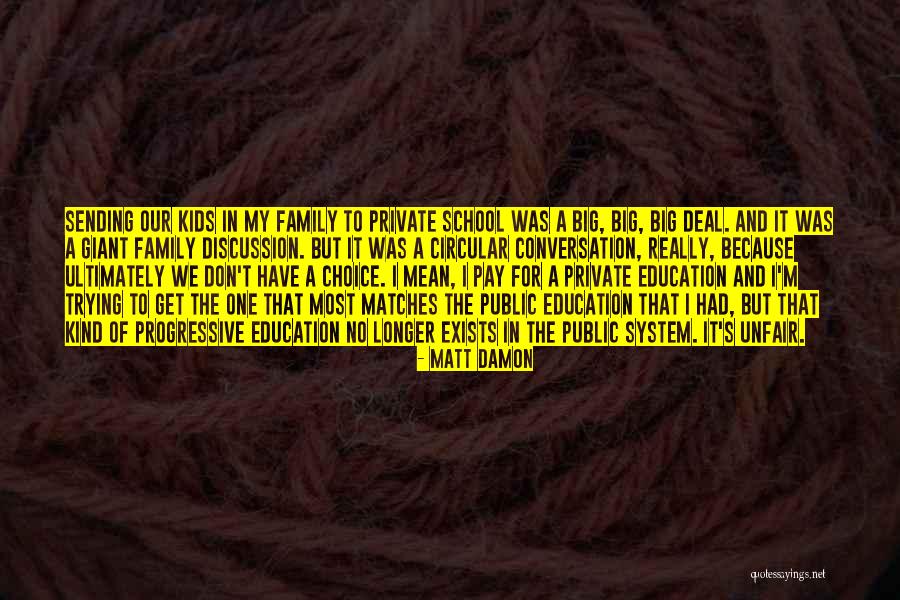 Family Education Quotes By Matt Damon