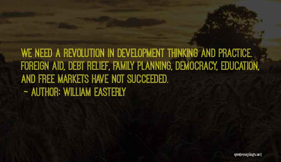 Family Education Quotes By William Easterly