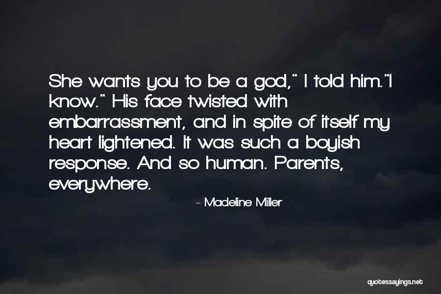 Family Embarrassment Quotes By Madeline Miller Family Embarrassment Quotes By Madeline Miller