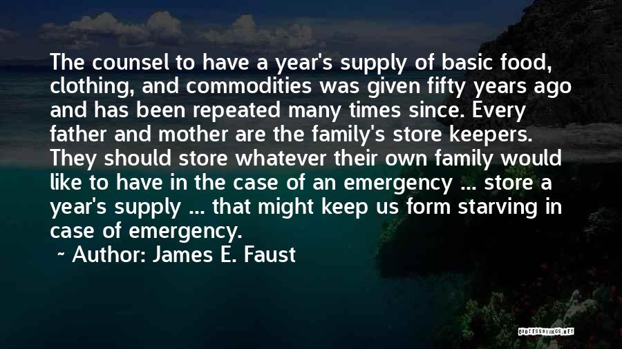 Family Emergency Quotes By James E. Faust