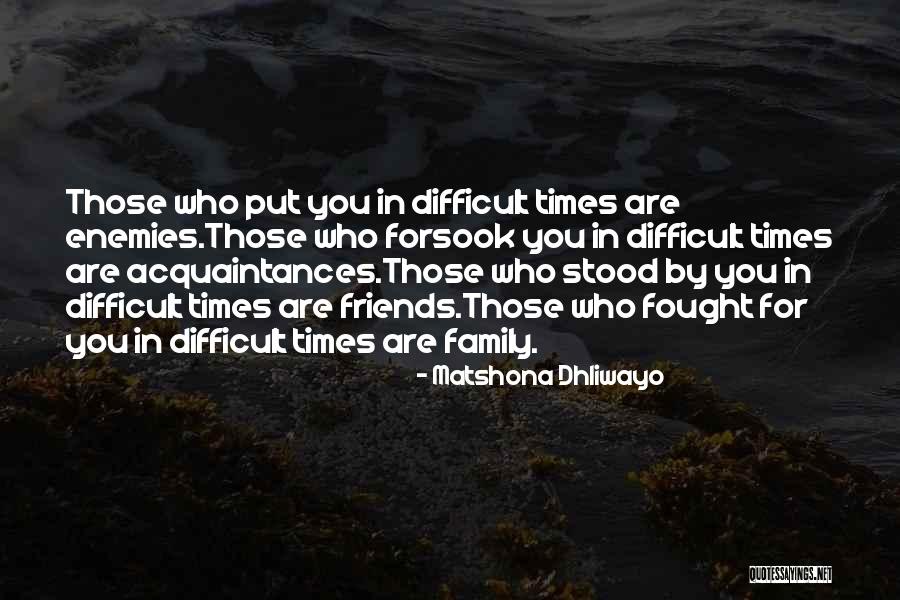 Family Enemies Quotes By Matshona Dhliwayo Family Enemies Quotes By Matshona Dhliwayo