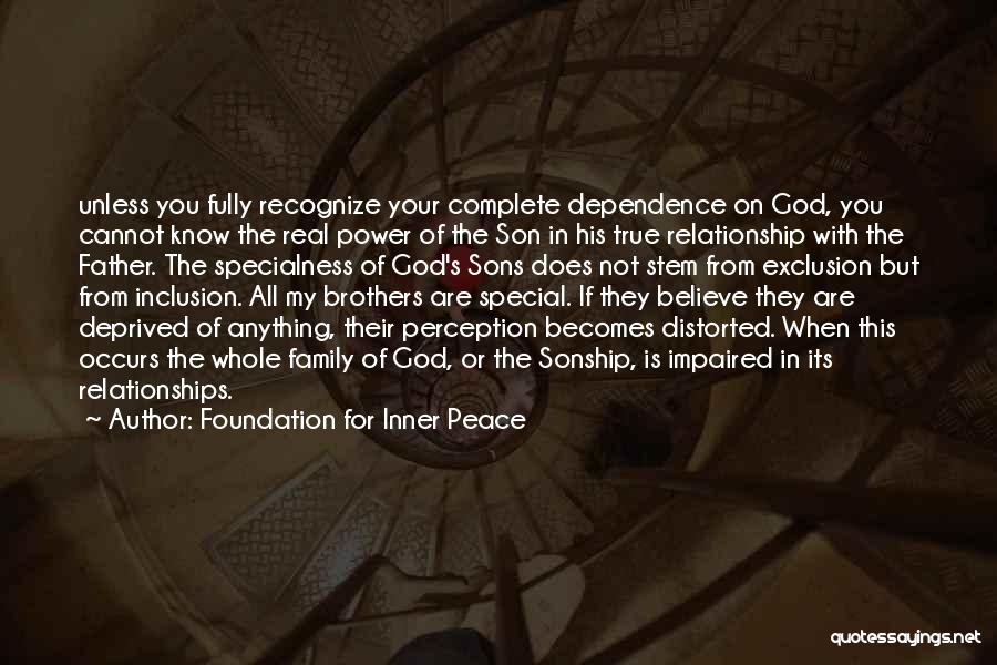 Family Exclusion Quotes By Foundation For Inner Peace