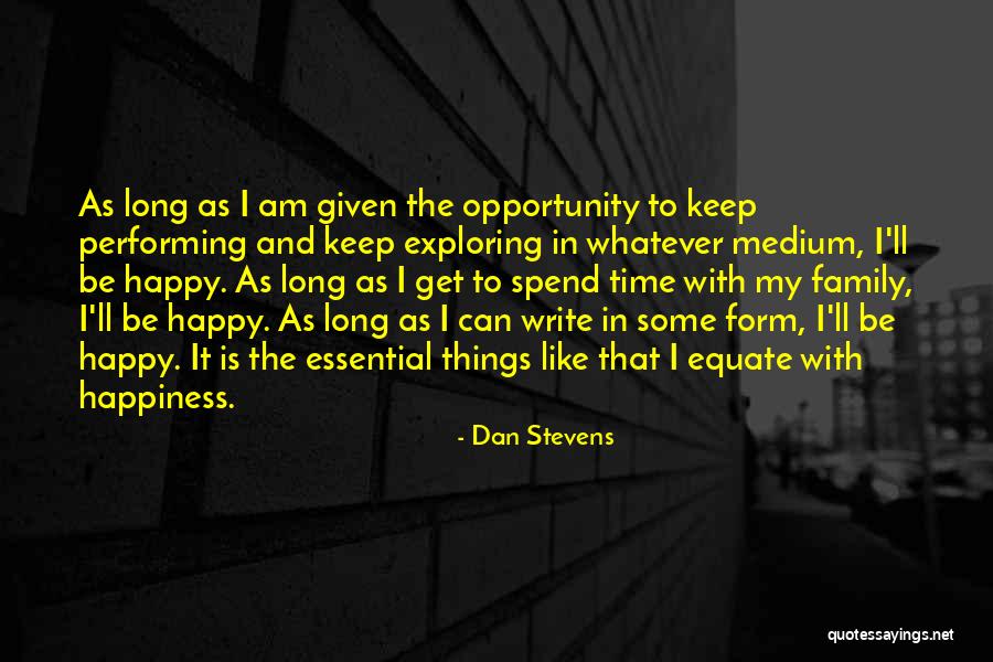Family Exploring Quotes By Dan Stevens Family Exploring Quotes By Dan Stevens