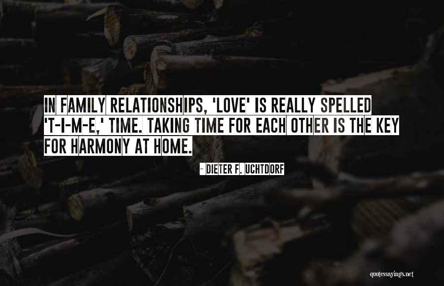 Family F Is For Quotes By Dieter F. Uchtdorf Family F Is For Quotes By Dieter F. Uchtdorf
