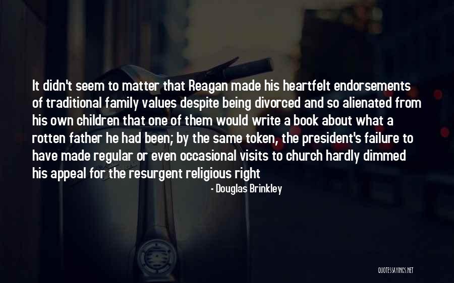 Family Failure Quotes By Douglas Brinkley Family Failure Quotes By Douglas Brinkley
