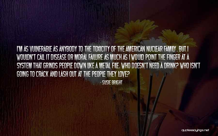 Family Failure Quotes By Susie Bright Family Failure Quotes By Susie Bright