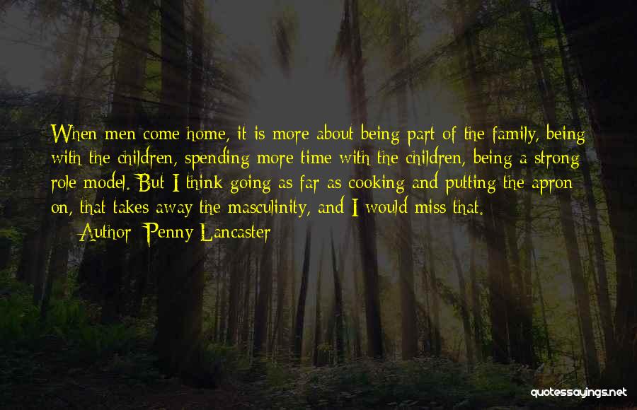 Family Far Away Quotes By Penny Lancaster