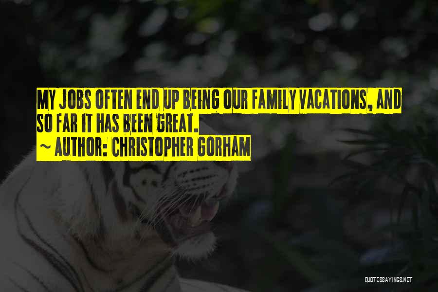 Family Far Quotes By Christopher Gorham