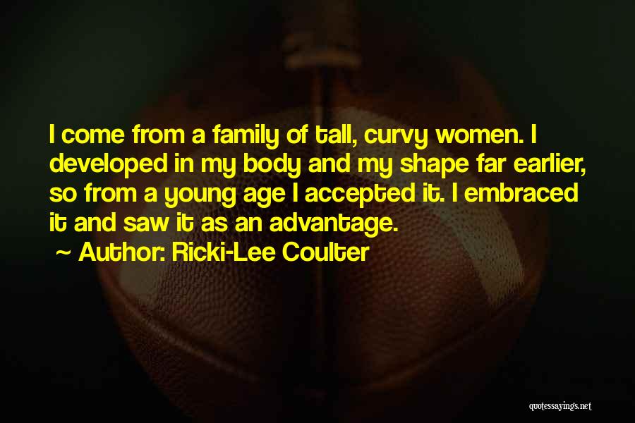 Family Far Quotes By Ricki-Lee Coulter