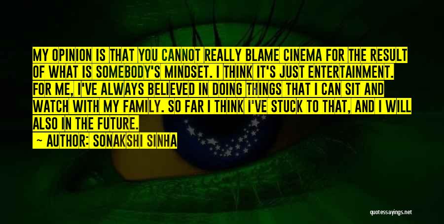 Family Far Quotes By Sonakshi Sinha