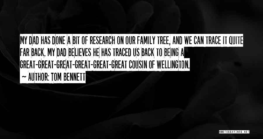 Family Far Quotes By Tom Bennett