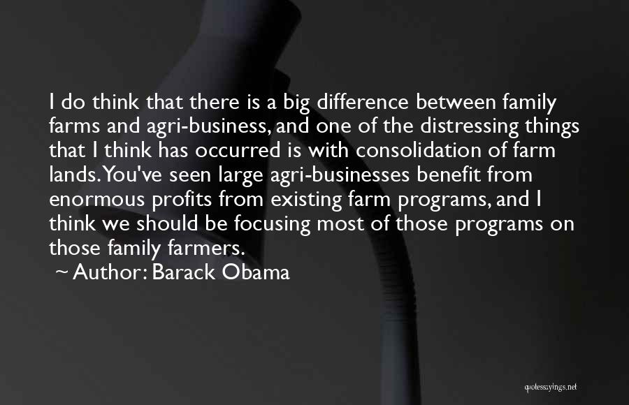 Family Farmers Quotes By Barack Obama