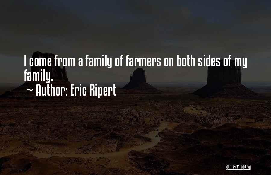 Family Farmers Quotes By Eric Ripert