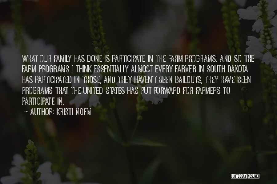 Family Farmers Quotes By Kristi Noem