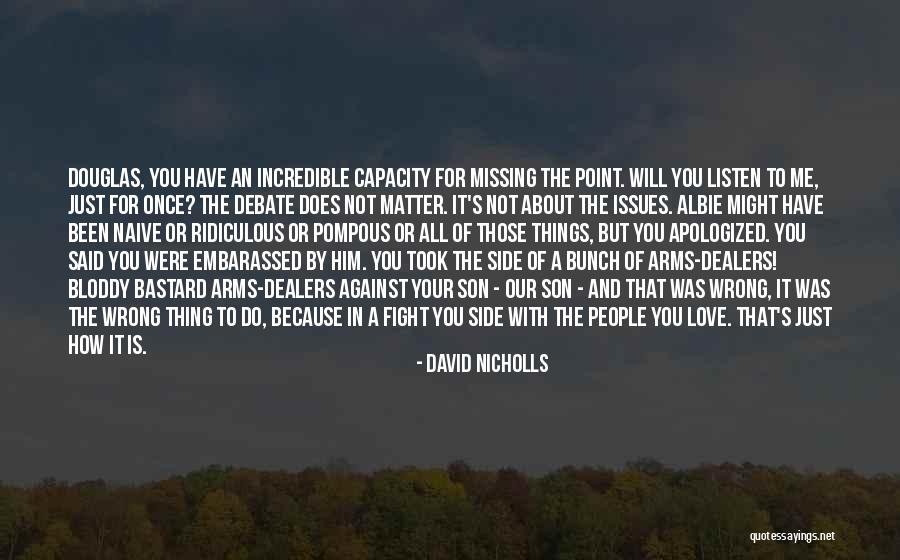 Family Fight Love Quotes By David Nicholls