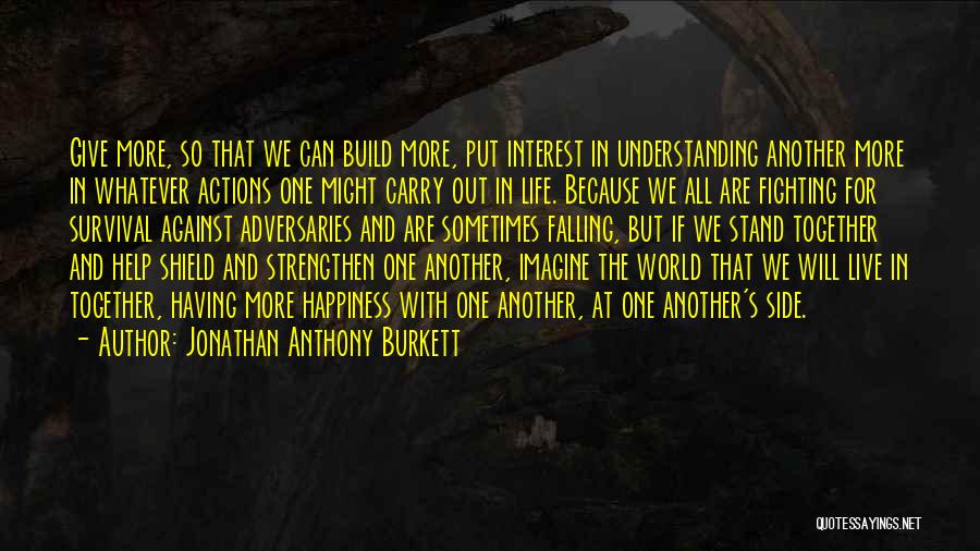 Family Fight Love Quotes By Jonathan Anthony Burkett