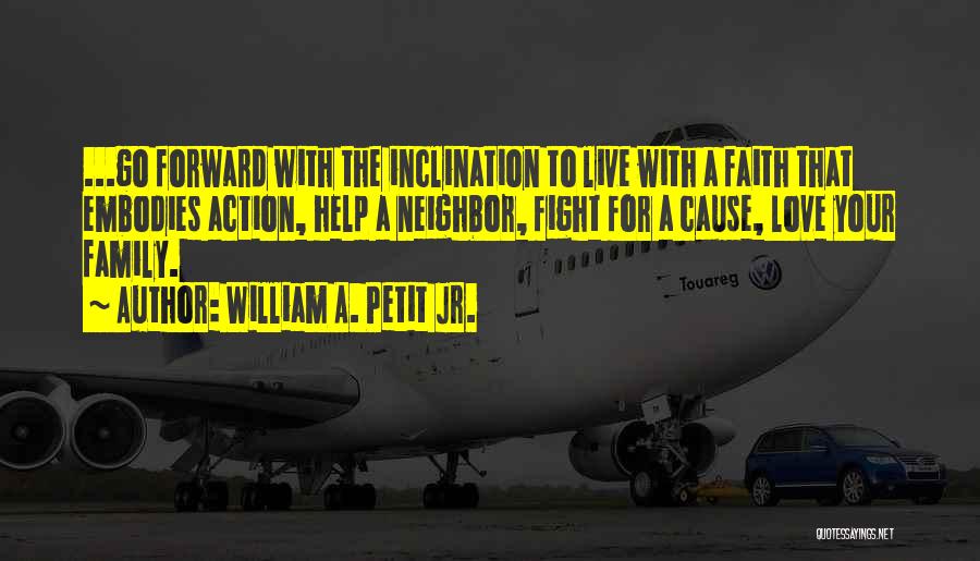 Family Fight Love Quotes By William A. Petit Jr.