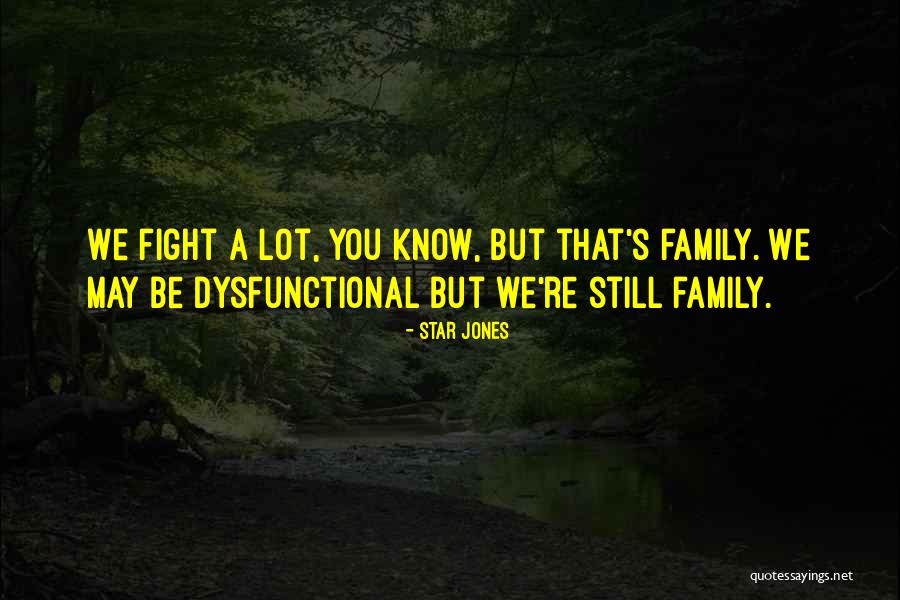 Family Fight Quotes By Star Jones Family Fight Quotes By Star Jones
