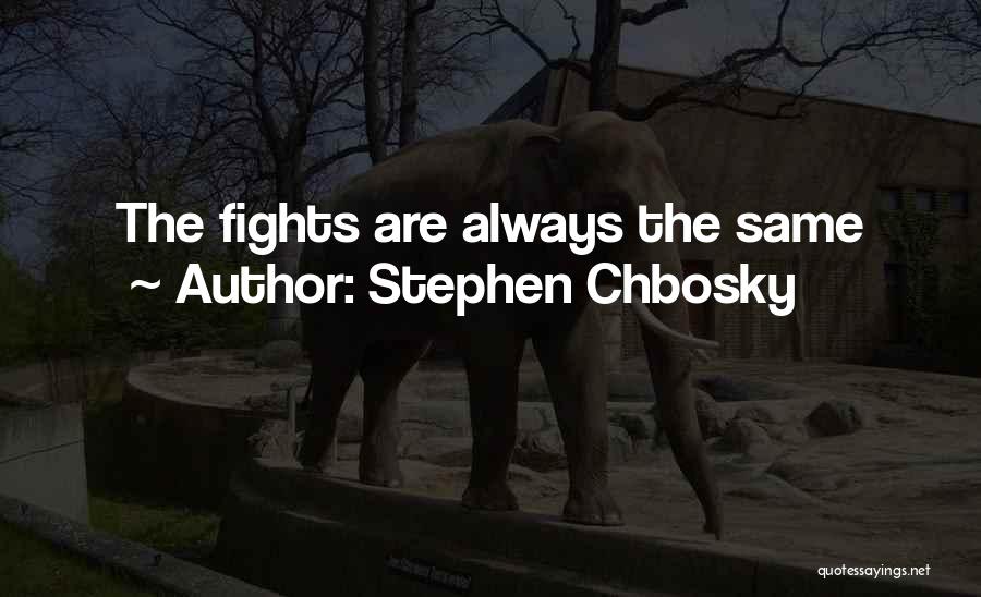 Family Fights Quotes By Stephen Chbosky