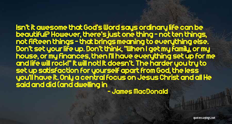 Family Finances Quotes By James MacDonald