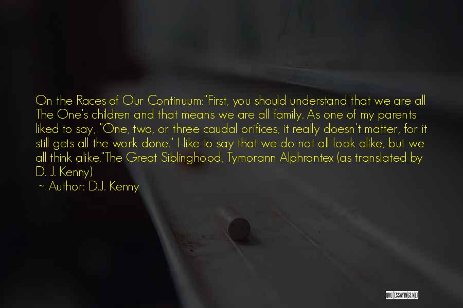 Family First No Matter What Quotes By D.J. Kenny