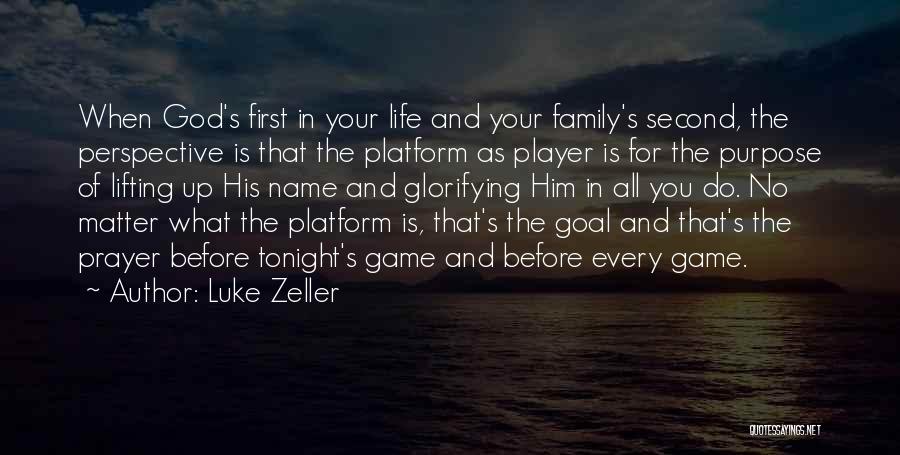 Family First No Matter What Quotes By Luke Zeller