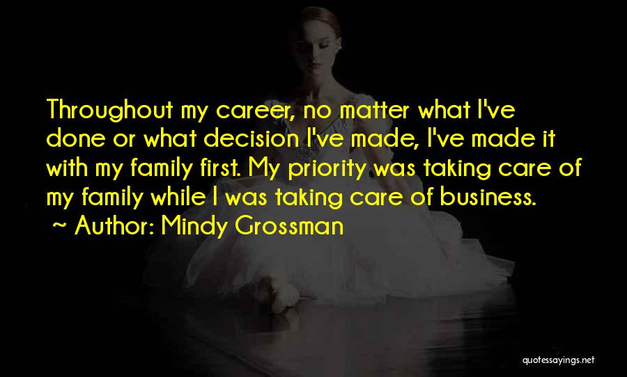 Family First No Matter What Quotes By Mindy Grossman