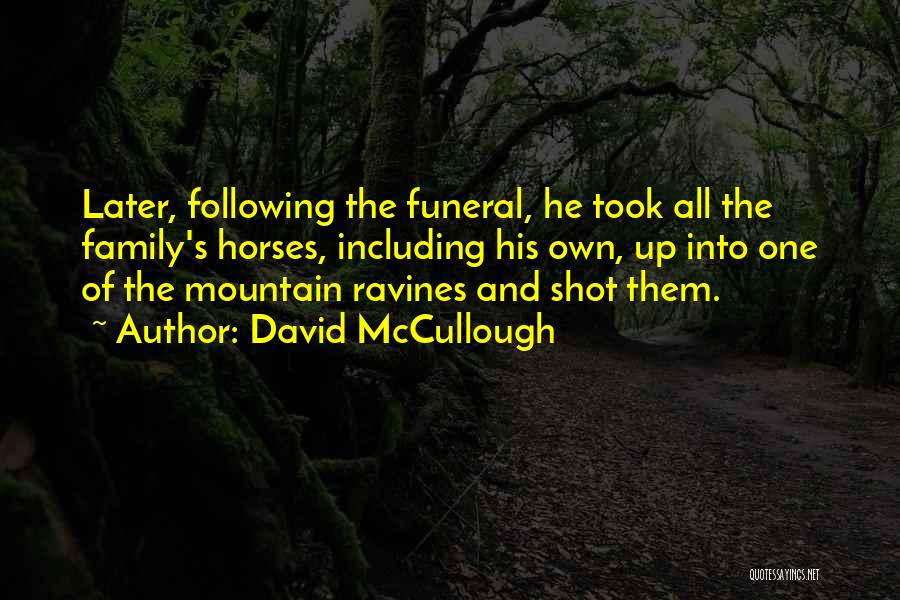 Family For Funeral Quotes By David McCullough