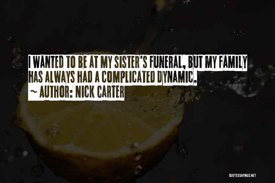 Family For Funeral Quotes By Nick Carter