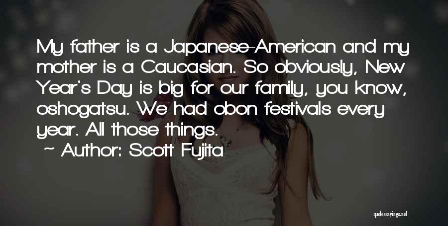Family For New Year Quotes By Scott Fujita