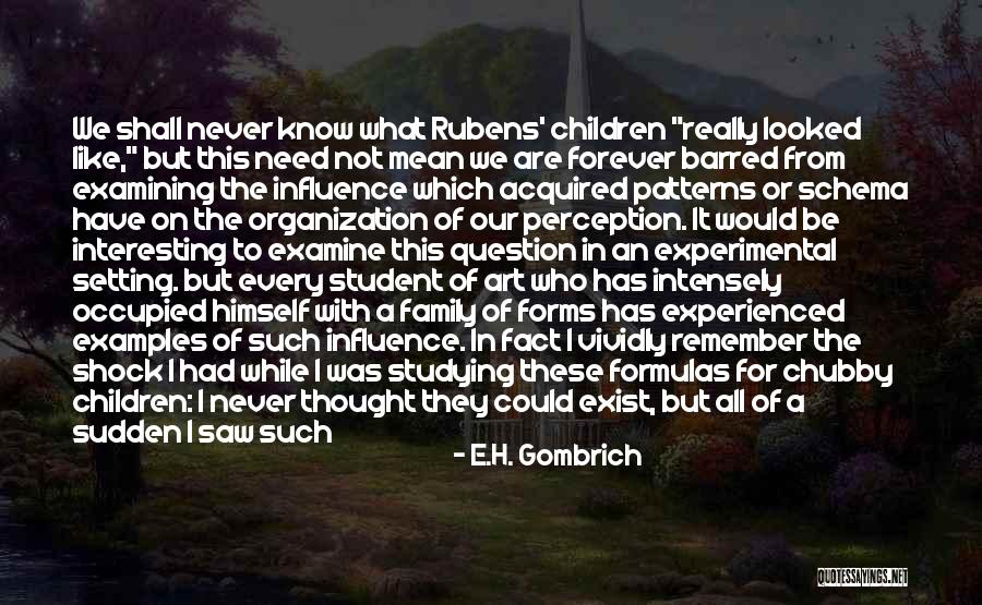Family Forever Quotes By E.H. Gombrich Family Forever Quotes By E.H. Gombrich
