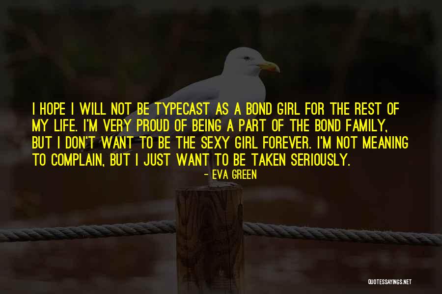 Family Forever Quotes By Eva Green Family Forever Quotes By Eva Green